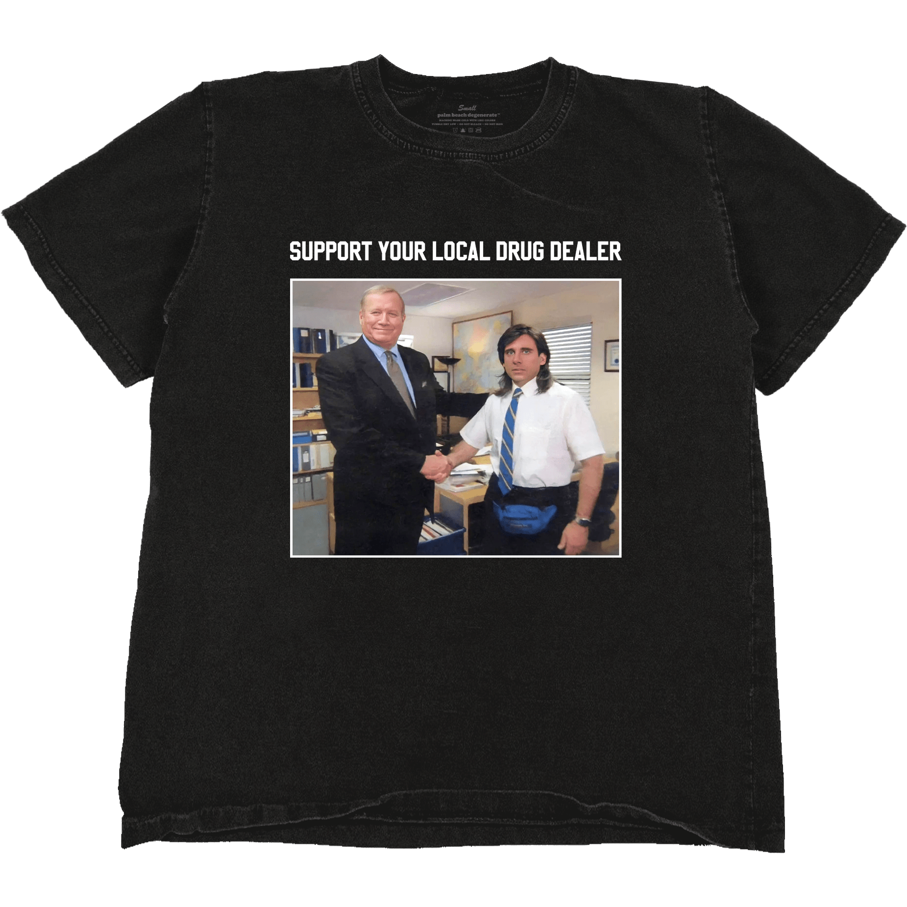 Support Your Local Drug Dealer - PALM BEACH DEGENERATE™